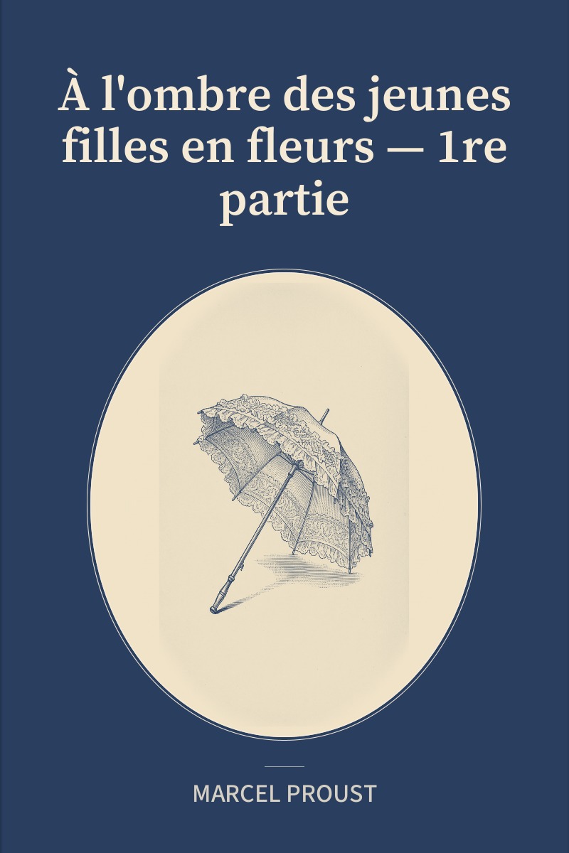 À l'ombre des jeunes filles en fleurs — 1re partie cover